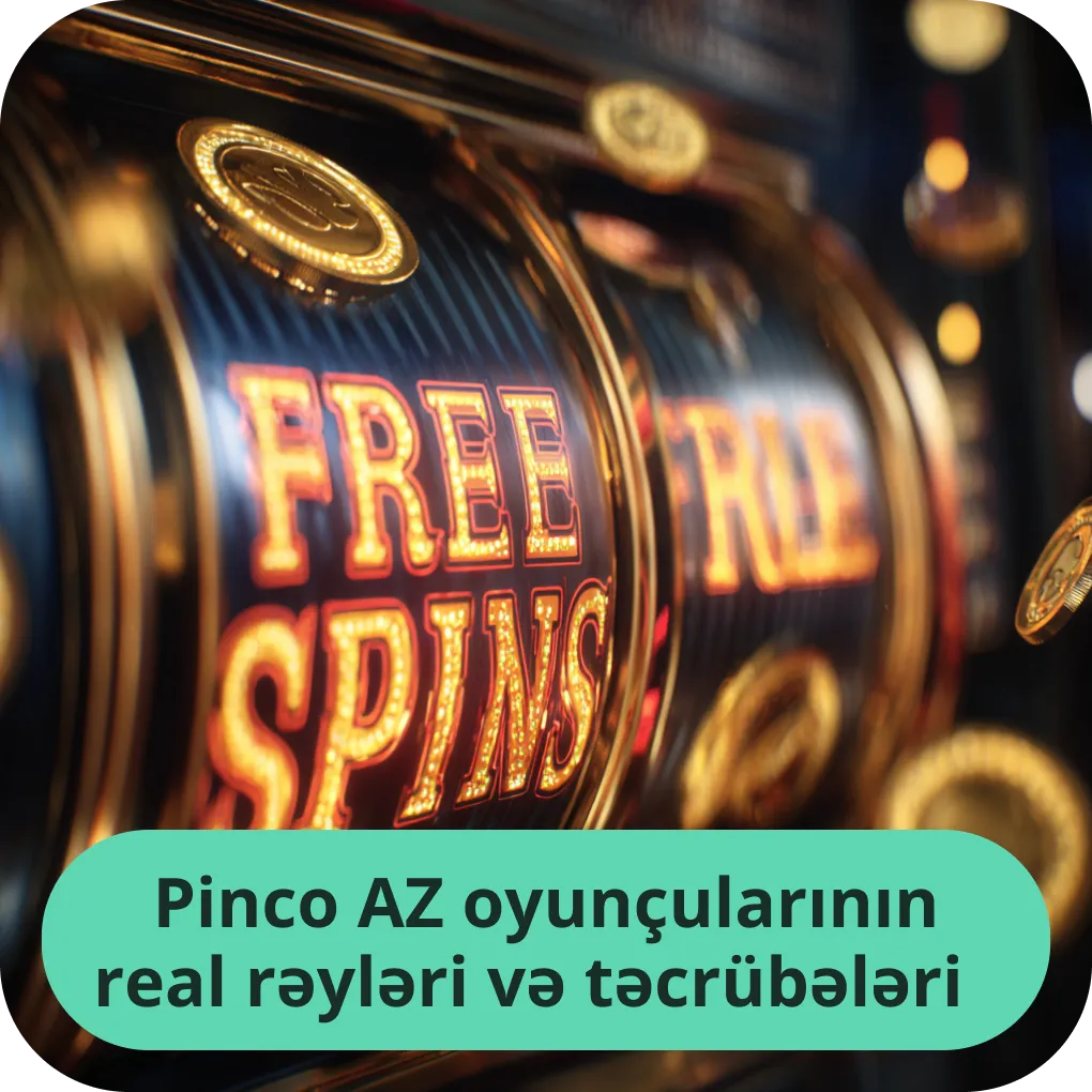 Pinco AZ oyunçularının kazino haqqında real rəyləri və şəxsi təcrübələri Pinco AZ oyunçularının real rəyləri və təcrübələri